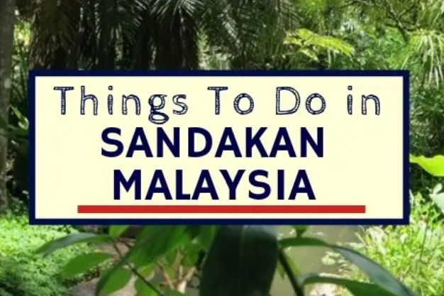 sandakan 3 - Destinasi Wisata Sandakan Malaysia Yang Perlu Dikunjungi Bersama Keluarga